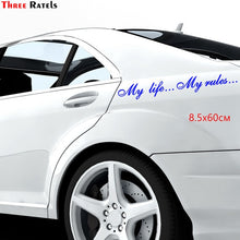 Cargar imagen en el visor de la galería, Three Ratels TZ-640 8.5*60cm 1-2 pieces My life...My rules... car stickers
